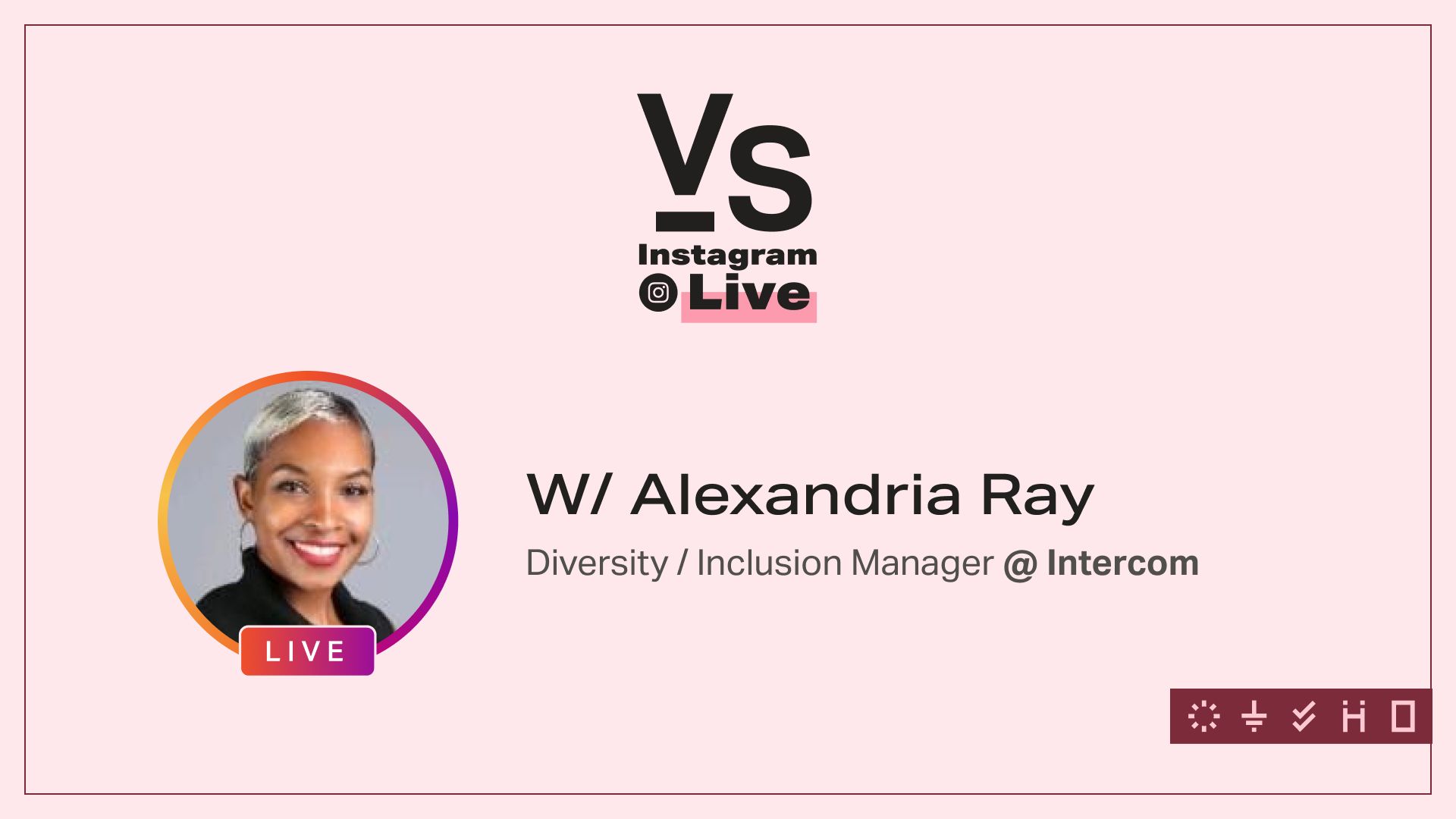 IG Live: Diversity + Inclusion Manager at Intercom - Alexandria Ray